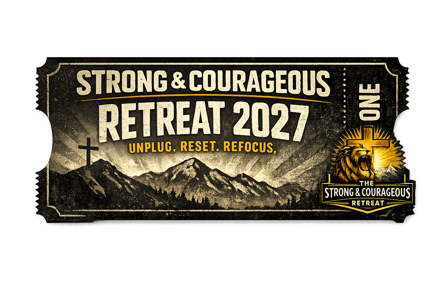 Be Strong & Courageous Retreat — 2-Night Men’s Retreat Ticket 2027